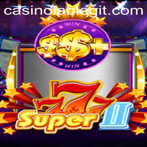 Exploring the Exciting World of Super777II at CasinoLab